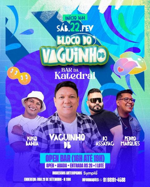 Vaguinho DB, Kiko Bahia, Dj Assayag e Pedro Marques - Bloco do Vaguinho
