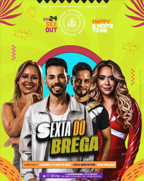 Banda Raio X, Claudinha, Cheila Swing do Pará e Nossa Badalação - Sexta do Brega