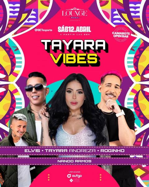 Tayara Andreza, Elvis, Roginho e Nando Ramos - Tayara Vibes