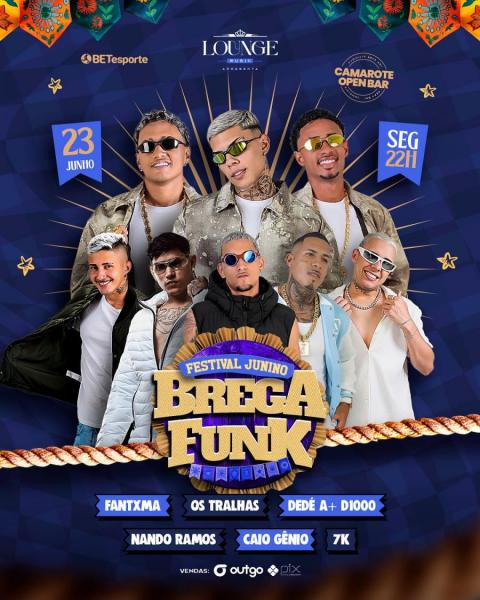 Fantxma, Os Tralhas, Dedé A +D1000, Nando Ramos, CAio Gênio e 7k - Festival Junino Brega Funk