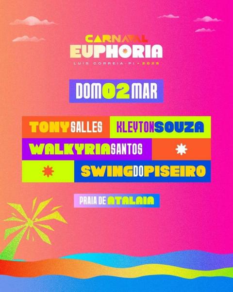 Tony Salles, Kleyton Souza, Walkyria Santos e Swing do Piseiro - Carnaval Euphoria 2025