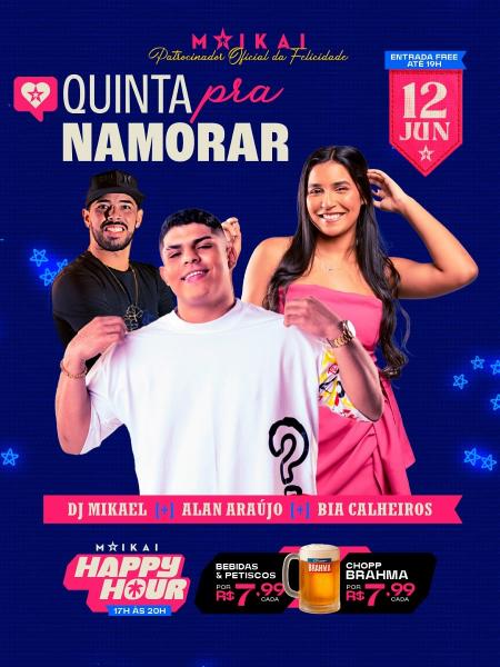 Dj Mikael, Alan Araújo e Bia Calheiros - Quinta pra Namorar