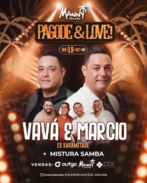 Vavá & Márcio e Mistura Samba - Pagode& Love