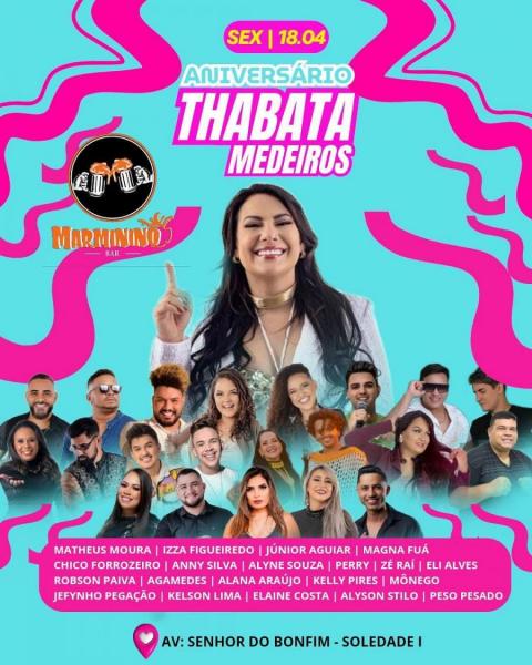 Thabata Medeiros, Matheus Moura, Izza Figueiredo, Chico Forrozeiro, Anny Silva, Eli Alves, Robson Paiva, Alana Araújo, Kelly Pires, Elaine Costa e Peso Pesado - Aniversário Thabata Medeiros