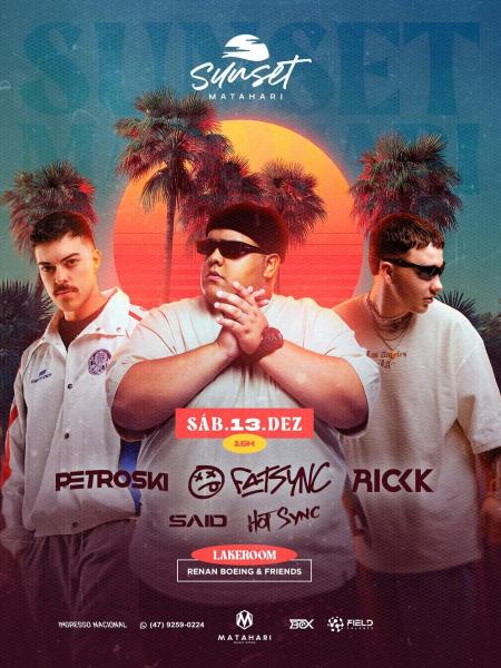 Petroski, Fat Sync, Rickk, Saide e Hot Sync - Sunset Matahari