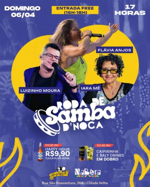 Flávia Anjos, Luizinho Moura e Iara Mê - Roda de Samba D´Noca