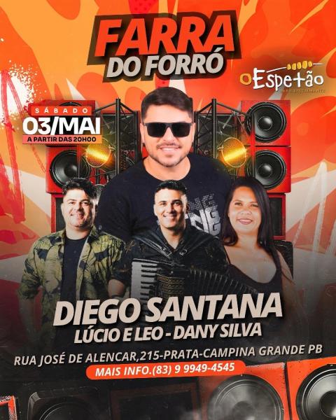 Diego Santana, Lúcio & Léo e Dany Silva - Farra do Forró