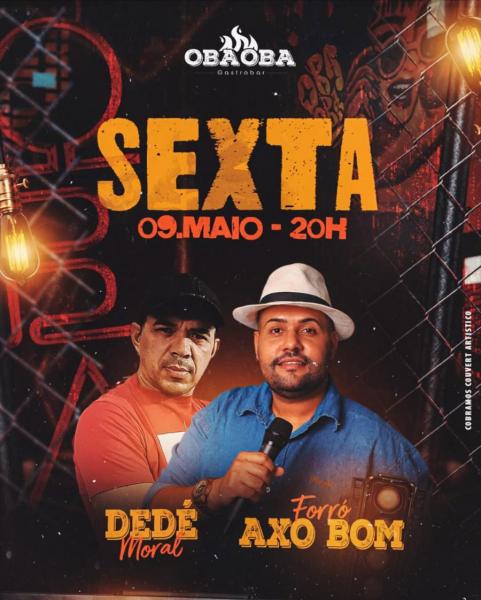 Dedé Moral e Forró Axo Bom - Sexta