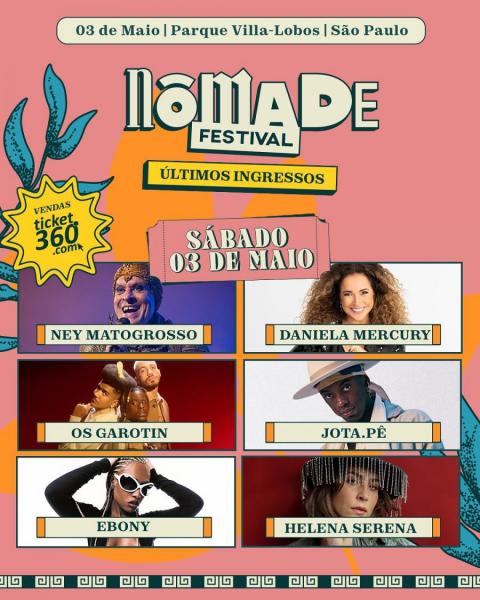 Ney Matogrosso, Os Garotin, Ebony, Daniela Mercury, Jota.Pê e Helena Serena - Nômade Festival 2025