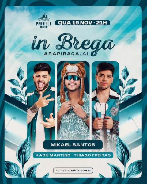Mikael Santos, Kadu Martins e Thiago Freitas - In Brega Arapiraca
