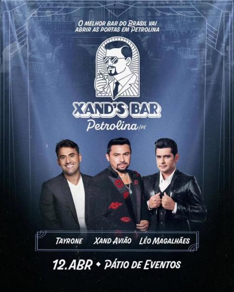 Xand Avião, Tayrone e Léo Magalhães - Xand´s Bar Petrolina