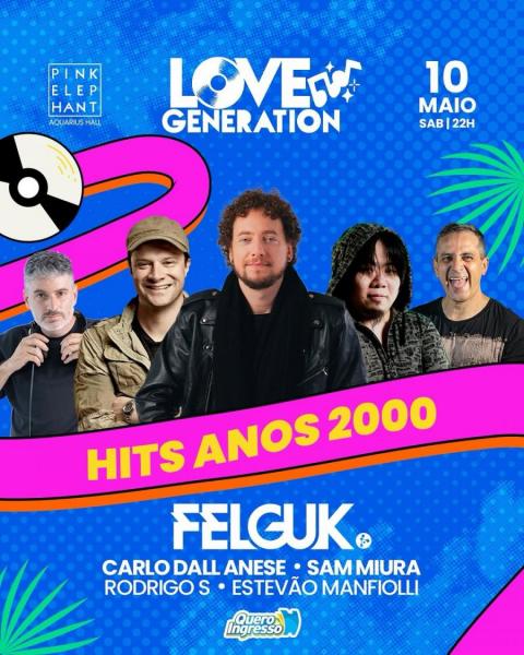 Felguk, Carlo Dall Anese, Sam Miura, Rodrigos e Estevão Manfiolli - Love Generation - Hits Anos 2000