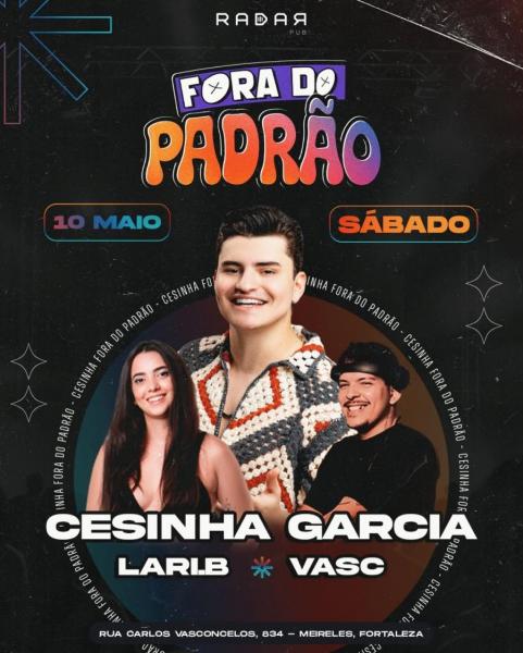 Cesinha, Garcia, Lari.B e VASC - Fora do Padrão