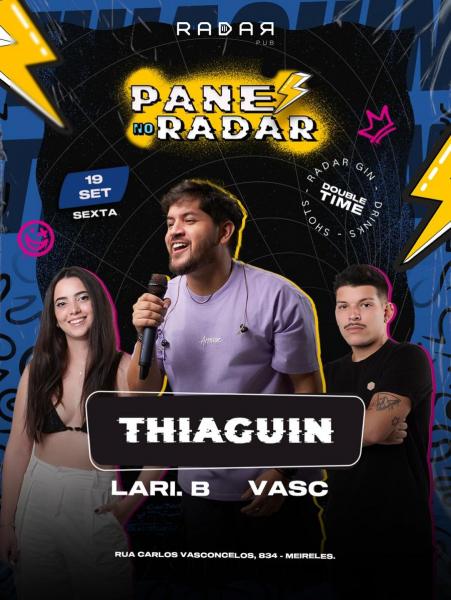 Thiaguin, VASC e Lari.B