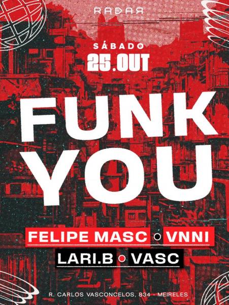 Felipe Masc, Vnni, Lari.B e VASC - Funk You