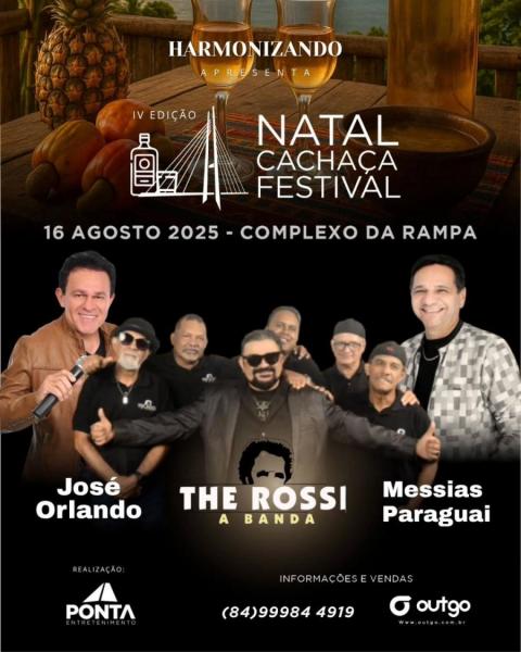 Banda Rossi, Messias Paraguai, Cinzeiro de Motel e José Orlando - 4º Natal Cachaça Festival 2025