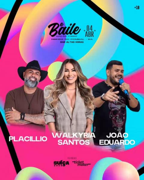 Walkyria Santos, Placillio e João Eduardo - O Baile