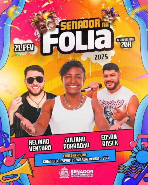 Helinho Ventura, Julinho Porradão e Edson Rasek - Senador na Folia 2025