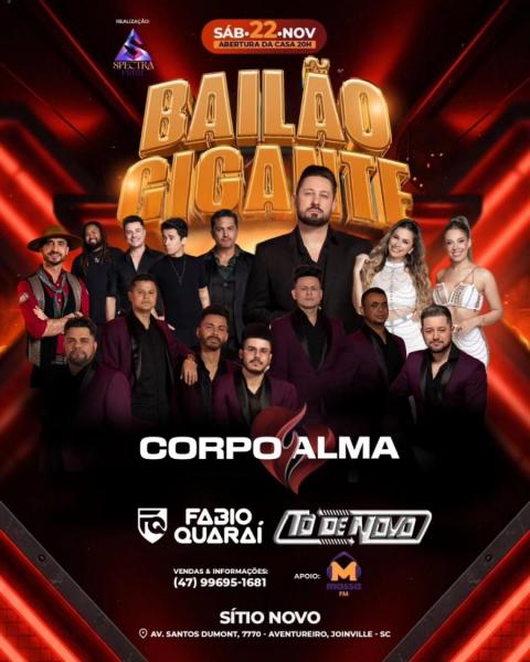 Corpo & Alma, Fábio Quaraí e Tô de Novo - Bailão Gigante