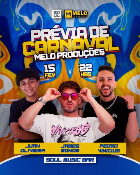 James Bonde, Pedro Vinícius e Juan Oliveira - Prévia de Carnaval Melo Produções