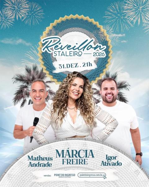 Márcia Freire, Matheus Andrade e Igor Ativado - Réveillon Staleiro 2026