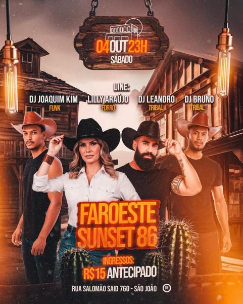 Lilly Araújo, Dj Joaquim Kim, Dj Leandro e Dj Bruno - Faroeste Sunset 86