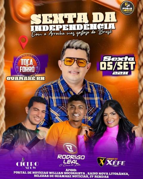 Rodrigo Leal, Cícero Show e Forró do Xéfe - Sexta da Independência