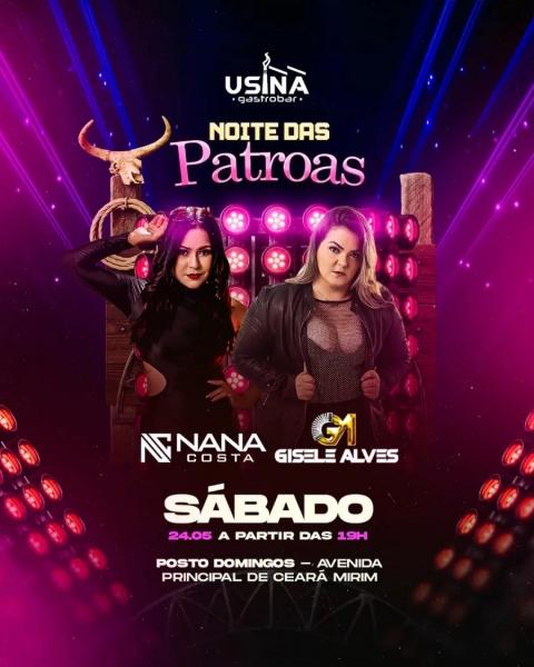 Gisele Alves e Nana Costa - Noite das Patroas