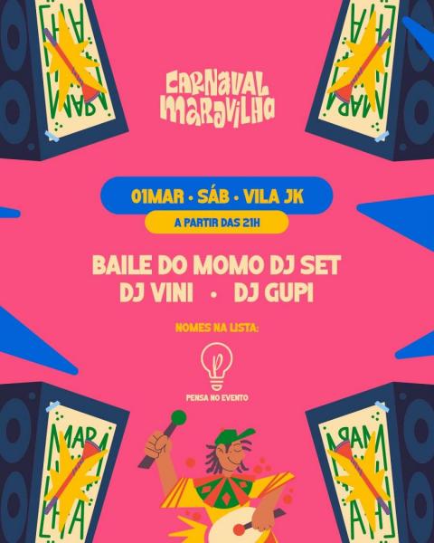 Baile do Momo Dj Set, Dj Vini e Dj Gupi - Carnaval Maravilha 2025