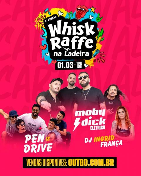 Moby Dick Elétrico, Pen Drive e Dj Ingrid França - 2º Whisk Raffe na Ladeira 2025