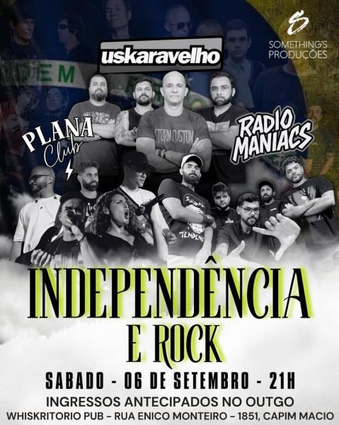 Uskaravelho, Plana Club e Radio Maniacs - Independência & Rock