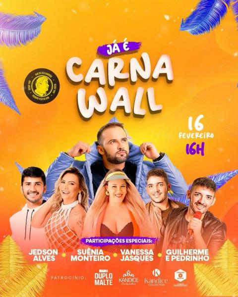 Wall Dutra, Suênia Monteiro, Vanessa Jasques, Jedson Alves e Guilherme & Pedrinho - Já é Carnawall