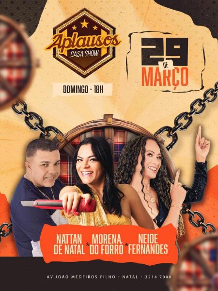 Nattan de Natal, Morena do Forró e Neide Fernandes