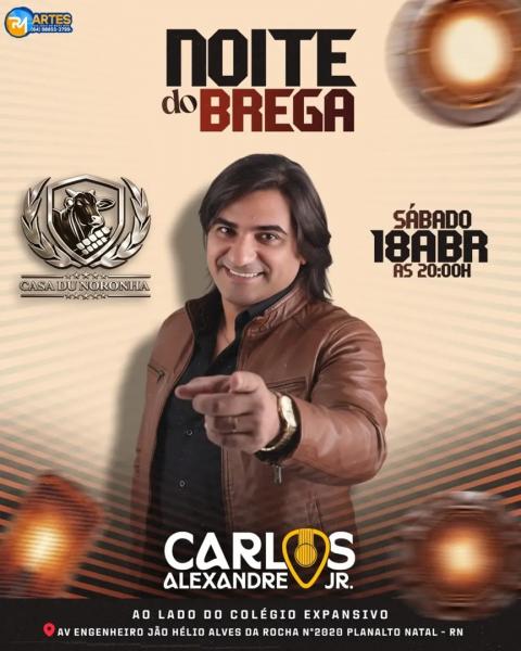 Carlos Alexandre Jr. - Noite do Brega
