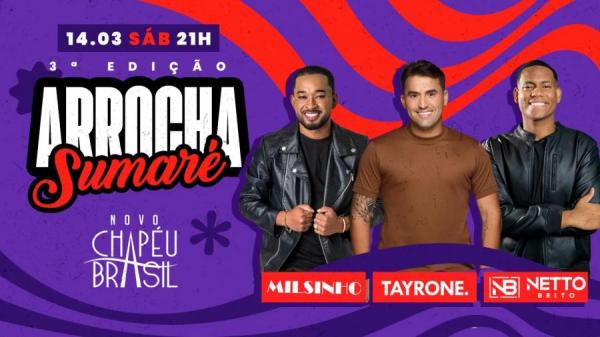 Tayrone, Milsinho e Netto Brito - 3ª Arrocha Sumaré 2026