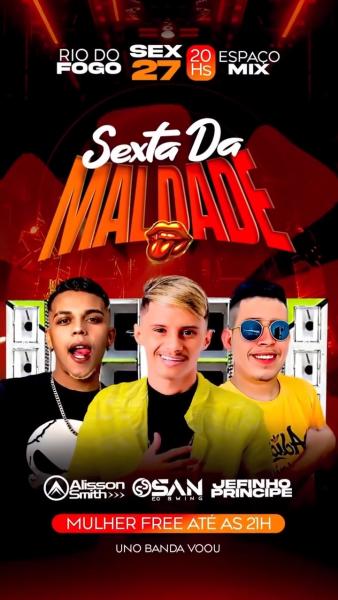 San & O Swing, Alisson Smith e Jefinho Principe - Sexta da Maldade
