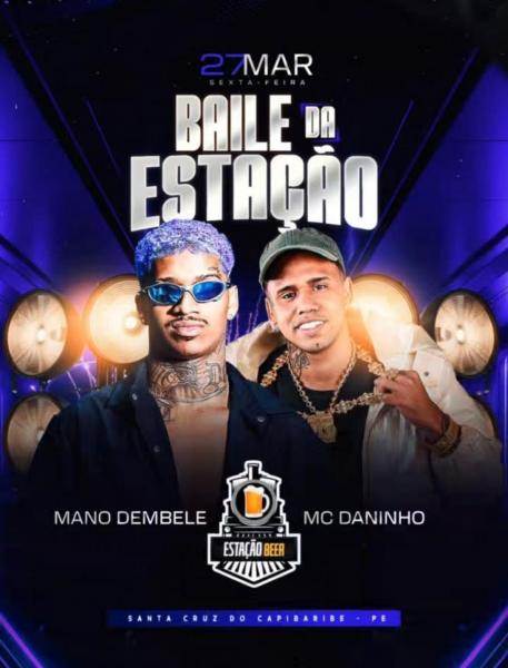 Mano Dembele e Mc Daninho - Baile da Estação