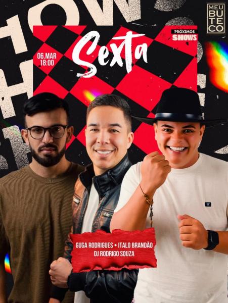 Gugu Rodrigues, Italo Brandão e Dj Rodrigo Souza