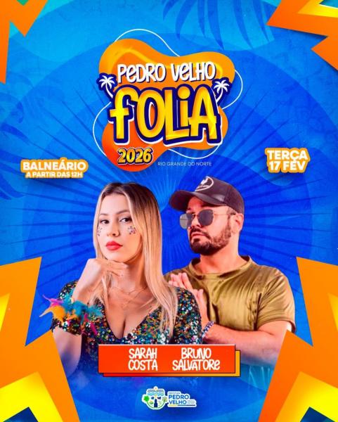 Sarah Costa e Bruno Salvatore - Pedro Velho Folia 2026