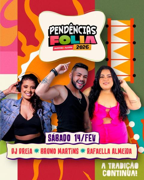 Bruno Martins, Rafaella Almeida e Dj Dreia - Pendências Folia 2026