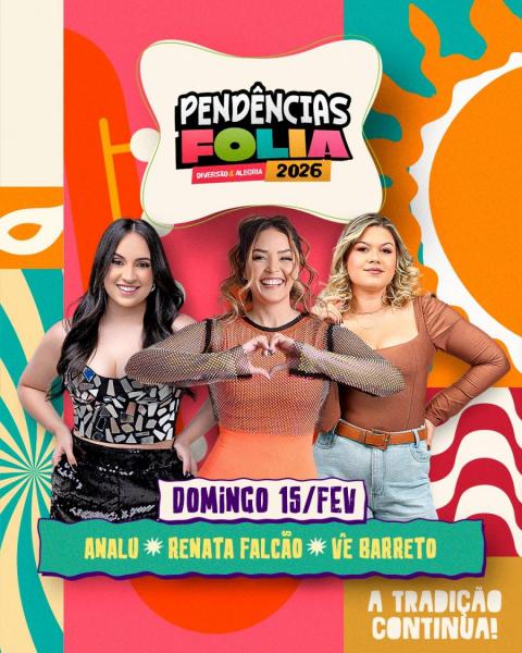 Renata Falcão, Vê Barreto e Analu - Pendências Folia 2026