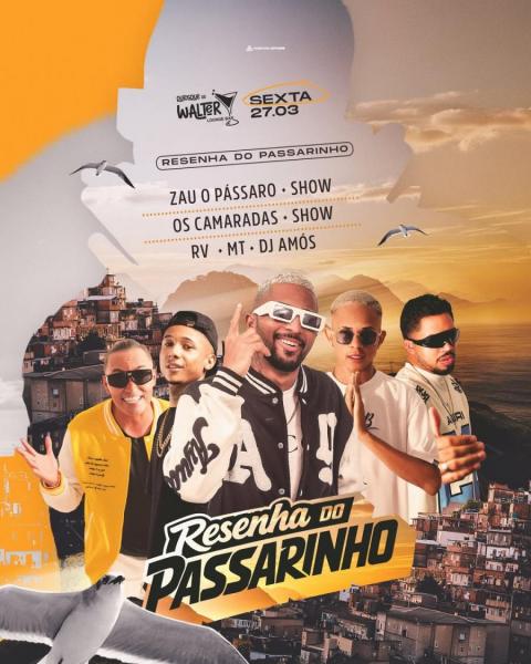 Zau O Pássaro, Os Camaradas e RV - Resenha do Passarinho