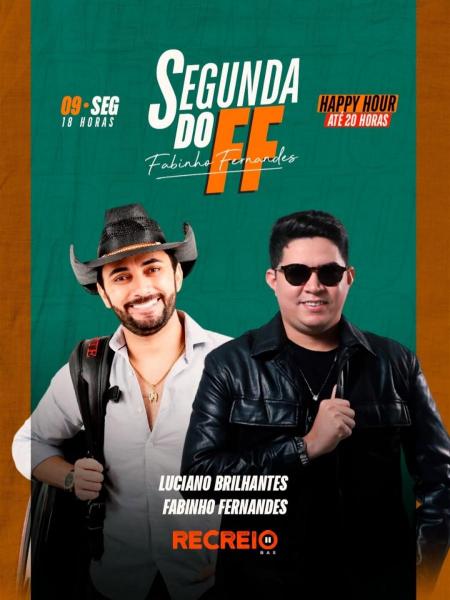 Luciano Brilhante e Fabinho Fernandes - Segunda do FF