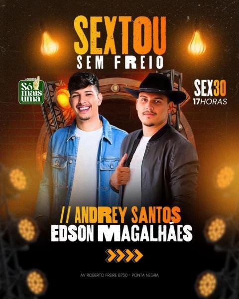 Andrey Santos e Edson Magalhães
