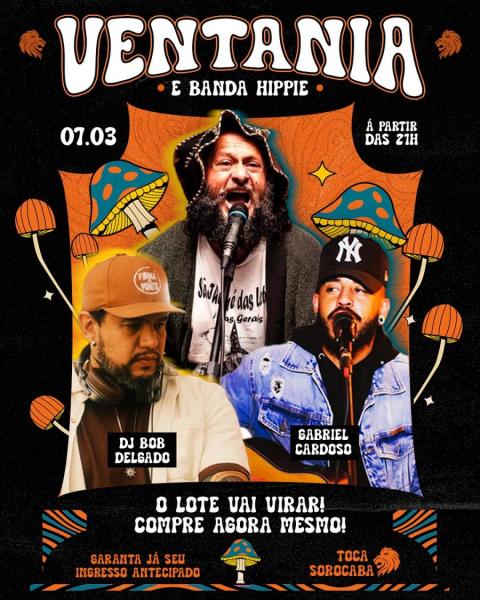 Ventania & Banda Hippie, Gabriel Cardoso e Dj Bob Delgado