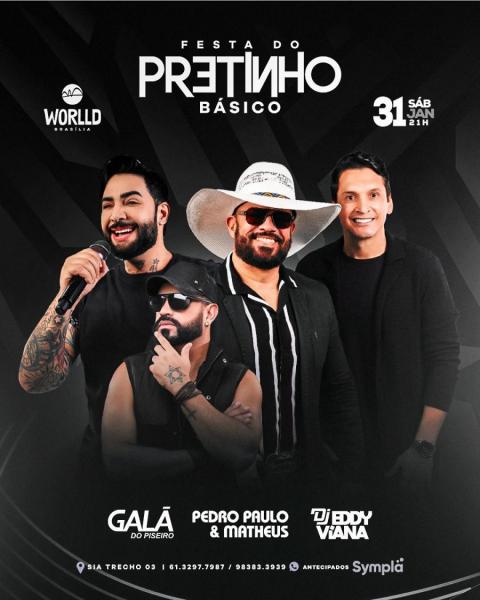 Galã do Piseiro, Pedro Paulo & Matheus e Dj Eddy Viana - Festa do Pretinho Básico