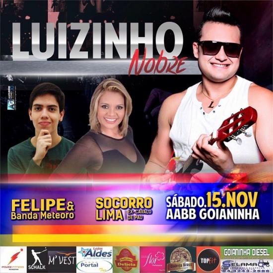 Luizinho Nobre, Socorro Lima e Felip & Banda Meteoro