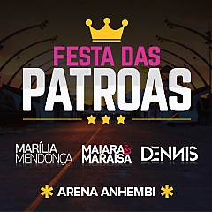 Marília Mendonça, Maiara & Maraisa e Dennis - Festa das Patroas