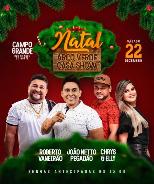 Roberto Vaneirão, João Netto Pegadão e Chrys & Elly - Natal Arco Verde Casa Show