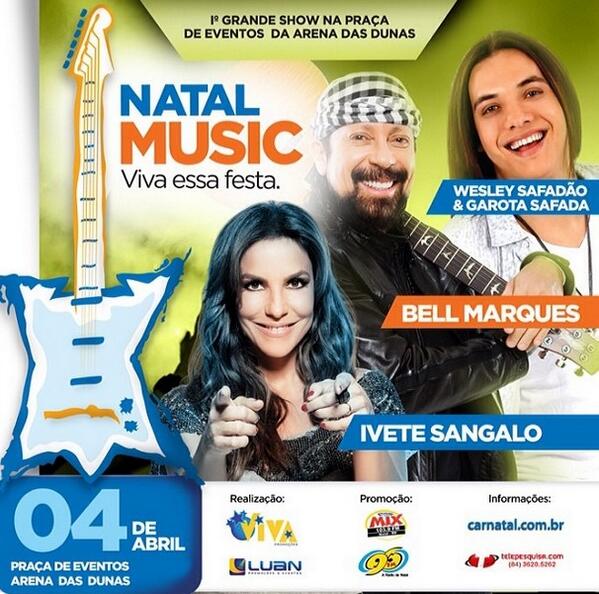 Garota Safada, Ivete Sangalo e Bell Marques - Natal Music Festival Garota Safada, Ivete Sangalo e Bell Marques - Natal Music Festival